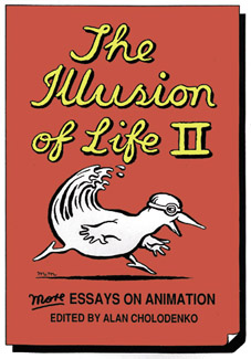 The Illusion of Life II: More Essays on Animation