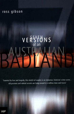 Ross Gibson, Seven Versions of an Australian Badland
