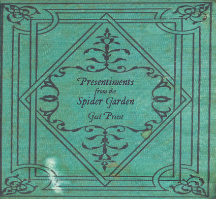 Gail Priest, Presentiments from the Spider Gardens