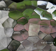 Blip, Calibrated